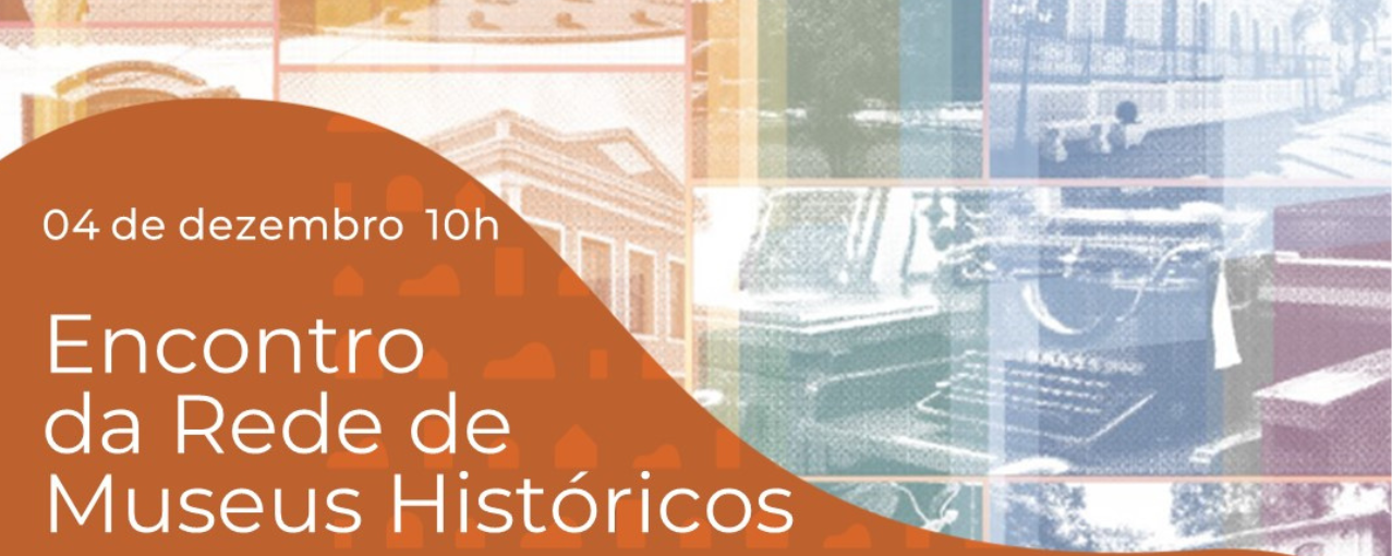 Encontro da Rede de Museus Históricos | Lançamento do Guia da RMH e planejamento 2025